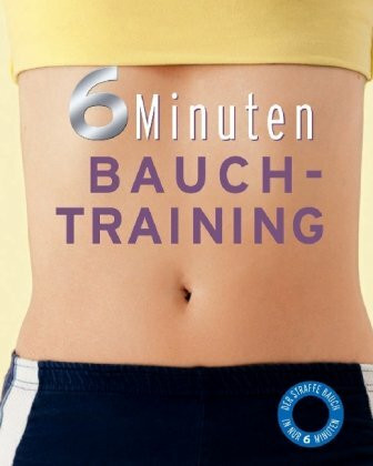 6 Minuten Bauchtraining: Der straffe Bauch in nur 6 Minuten