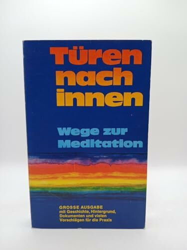 Türen nach innen : Wege zur Meditation