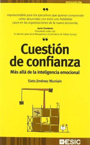 Cuestión de confianza: Más allá de la inteligencia emocional (Divulgación)