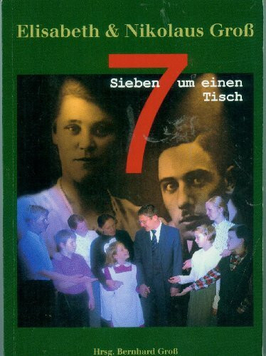 Sieben um einen Tisch: Elisabeth & Nikolaus Groß