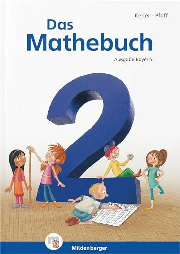 Das Mathebuch 2 – Schulbuch – Ausgabe Bayern: LehrplanPLUS Bayern: Zulassung ZN 118/14-GS