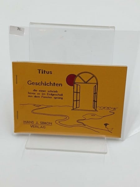 Geschichten die einer schrieb bevor er im Erdgeschoss aus dem Fenster sprang