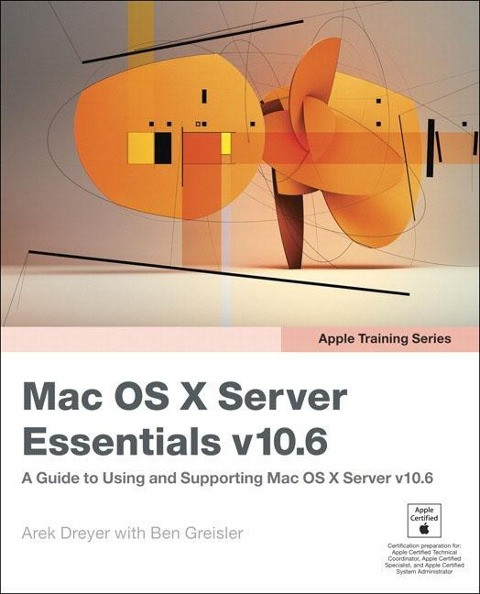 Apple Training Series: Mac OS X Server Essentials V10.6