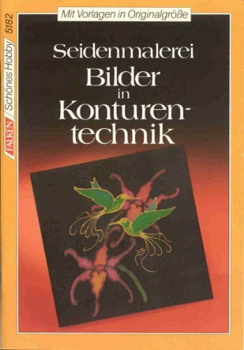 Seidenmalerei. Bilder in Konturtechnik. ( Schönes Hobby).