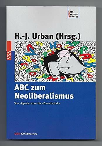 ABC zum Neoliberalismus: Von 'Agenda 2010' bis 'Wettbewerb' (OBS-Schriftenreihe)