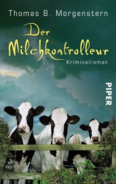 Der Milchkontrolleur: Kriminalroman (Milchkontrolleur-Krimis, Band 1)