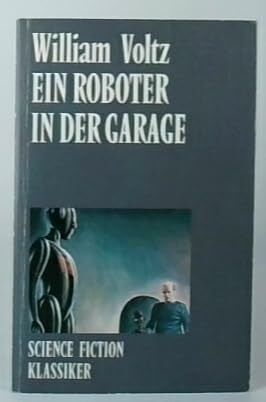Ein Roboter in der Garage. ( Science Fiction Klassiker).