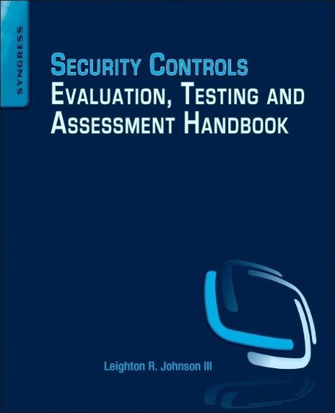 Security Controls Evaluation, Testing, and Assessment Handbo