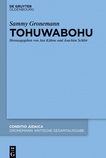 Tohuwabohu (Conditio Judaica, Band 92)