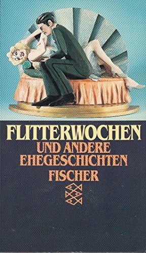 Flitterwochen und andere Ehegeschichten