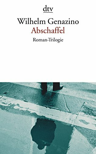 Abschaffel. Roman-Trilogie
