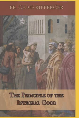 The Principle of the Integral Good