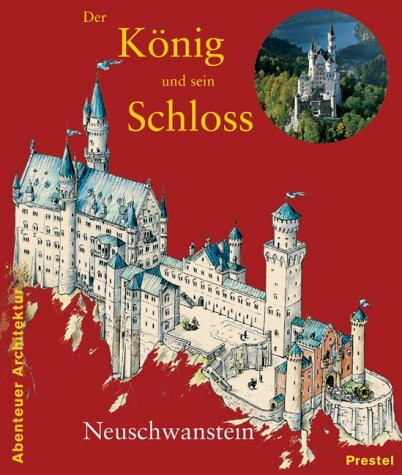 Der König und sein Schloss Neuschwanstein