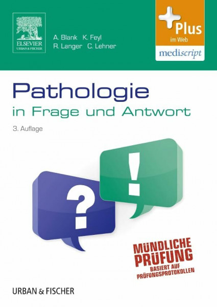 Pathologie in Frage und Antwort: Fragen und Fallgeschichten zur Vorbereitung auf mündliche Prüfungen während des Semesters und im Examen