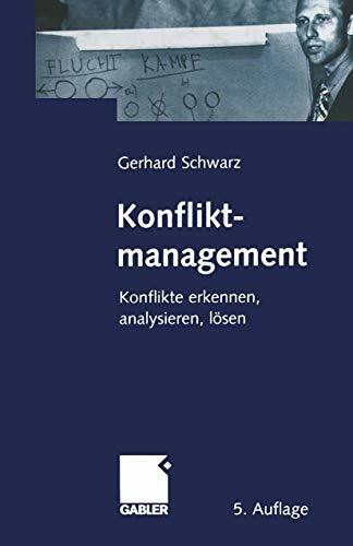 Konfliktmanagement: Konflikte erkennen, analysieren, lösen