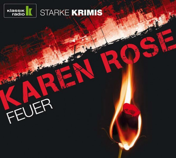 Feuer, 6 CDs (Klassik Radio-Edition STARKE KRIMIS)