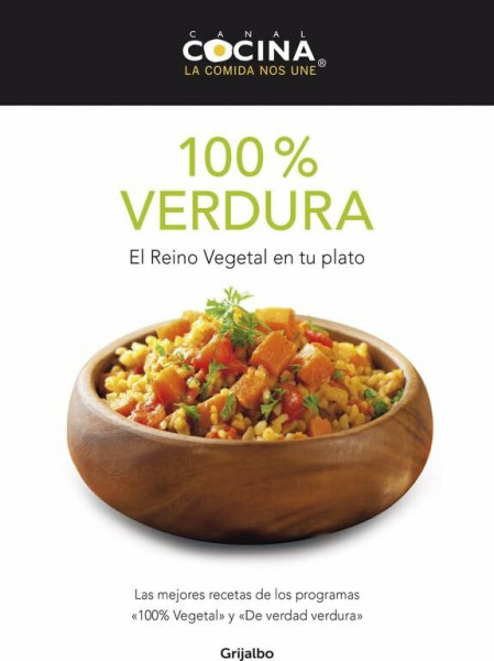 100% verdura: El reino vegetal en tu plato (Cocina casera)
