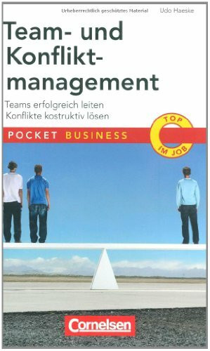 Pocket Business: Team- und Konfliktmanagement: Teams erfolgreich leiten - Konflikte konstruktiv lösen