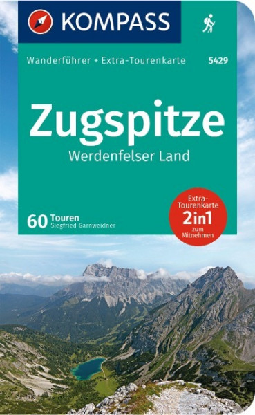 KOMPASS Wanderführer Zugspitze, Werdenfelser Land, 60 Touren mit Extra-Tourenkarte