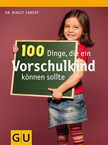 100 Dinge, die ein Vorschulkind können sollte