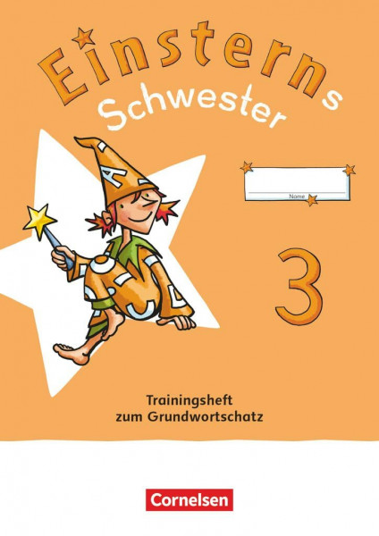Einsterns Schwester - Sprache und Lesen - Neubearbeitung 2022 - 3. Schuljahr: Training Grundwortschatz und Grammatik - Verbrauchsmaterial