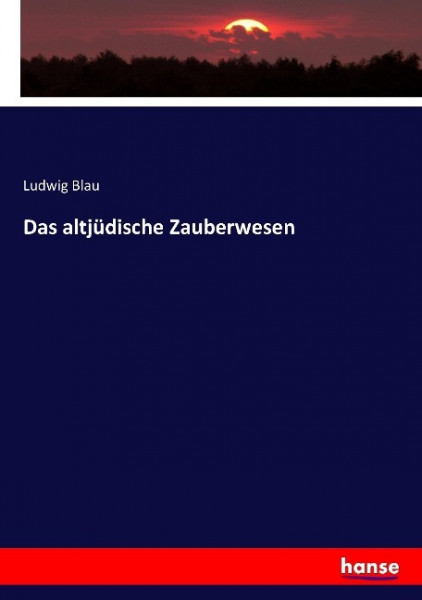 Das altjüdische Zauberwesen