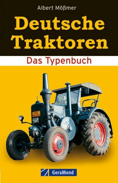 Deutsche Traktoren: Das Typenbuch