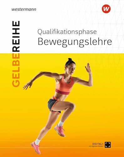 Sport SII Qualifikationsphase: Schulbuch 1 Bewegungslehre: Ausgabe 2025 (Gelbe Reihe: Materialien für den Sekundarbereich II - Ausgabe 2025)