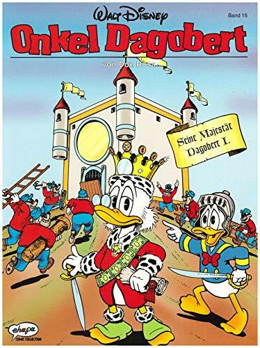 Disney: Onkel Dagobert: Onkel Dagobert, Bd.15, Seine Majestät Dagobert I.