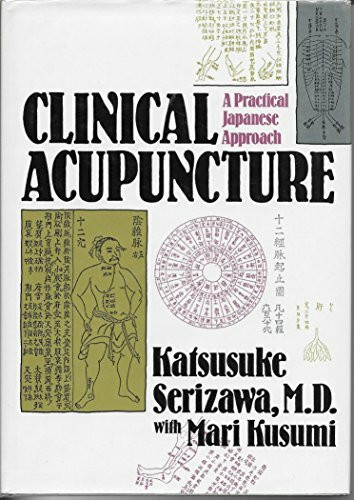 Clinical Acupuncture: A Practical Japanese Approach