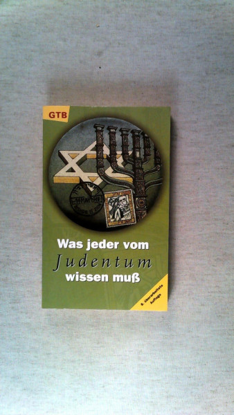 Was jeder vom Judentum wissen muss