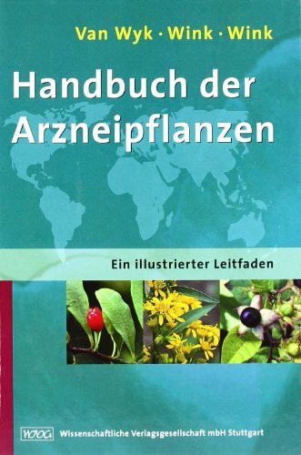 Handbuch der Arzneipflanzen: Ein illustrierter Leitfaden