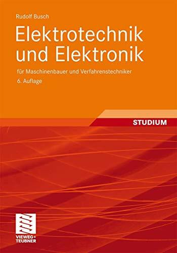 Elektrotechnik und Elektronik: für Maschinenbauer und Verfahrenstechniker