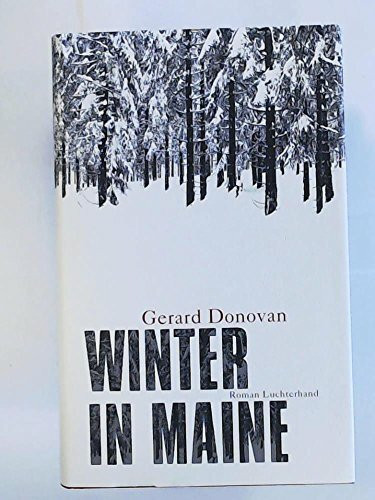Winter in Maine: Roman: Roman. Ausgezeichnet als Buch des Jahres 2008 der englischen Tageszeitung "The Guardian