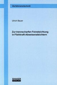 Zur trennscharfen Feinstsichtung in Fliehkraft-Abweiseradsichtern