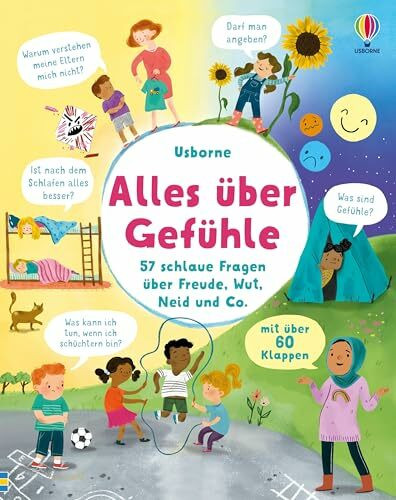 Alles über Gefühle: Über 60 schlaue Fragen über Freude, Wut, Neid und Co. – für Kinder ab 5 Jahren (Schlaue Fragen und Antworten)