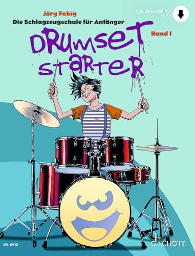Drumset Starter: Die Schlagzeugschule für Anfänger. Band 1. Schlagzeug / Drumset. (Schott Pro Line, Band 1)