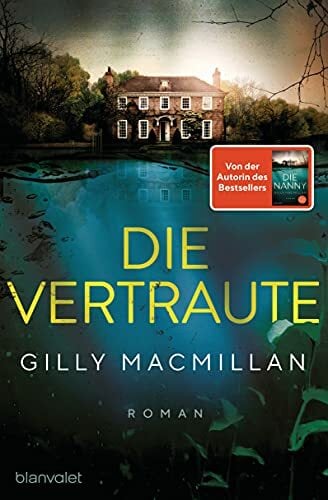 Die Vertraute: Roman - Von der Autorin des SPIEGEL-Bestsellers »Die Nanny« Die Vertraute: Roman - Von der Autorin des SPIEGEL-Bestsellers »Die Nanny«