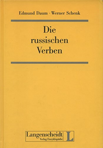 Die russischen Verben - Grundformen, Aspekte, Rektion, Betonung, Deutsche Bedeutung.