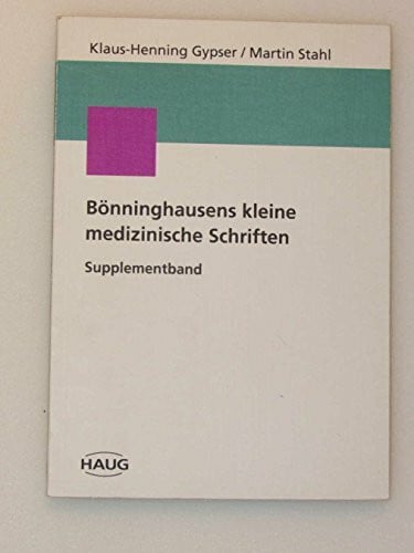 Bönninghausens kleine medizinische Schriften. Supplementband