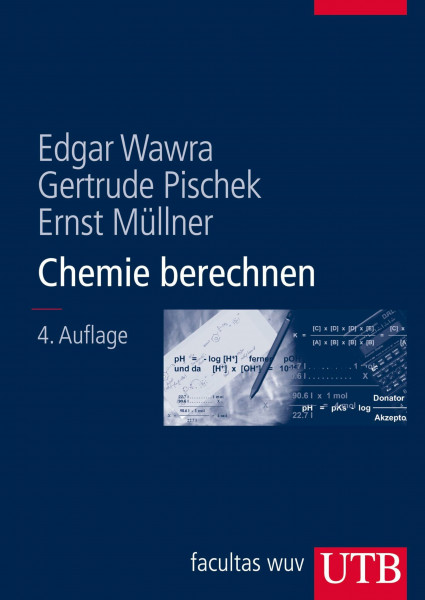 Chemie berechnen: Ein Lehrbuch für Mediziner und Naturwissenschafter