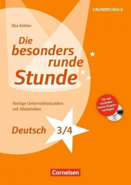 Die besonders runde Stunde Grundschule: Deutsch Klasse 3/4