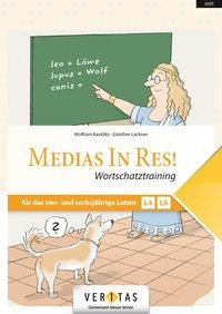 Medias in res! AHS: 5. bis 6. Klasse - Wortschatztraining für das vierjährige und sechsjährige Latein