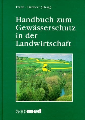Handbuch zum Gewässerschutz in der Landwirtschaft Handbuch zum Gewässerschutz in der Landwirtschaft