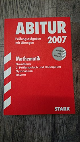 STARK Abiturprüfung Bayern - Mathematik GK: 3. Prüfungsfach und Colloquium