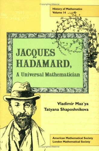 Jacques Hadamard: A Universal Mathematician (History of Mathematics)