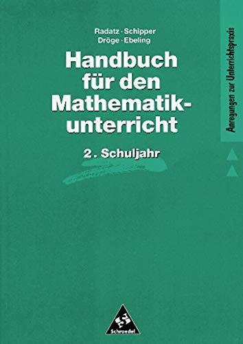 Handbücher Mathematik: Handbuch für den Mathematikunterricht an Grundschulen: 2. Schuljahr (Handbücher für den Mathematikunterricht 1. bis 4. Schuljahr, Band 4)