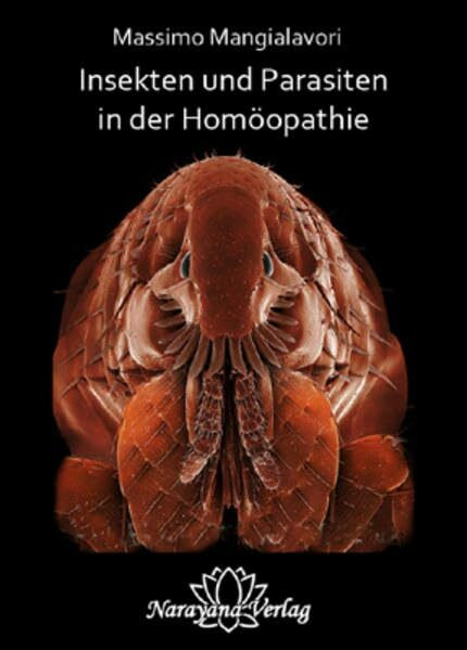 Insekten und Parasiten in der Homöopathie: Selbstliebe und Selbsthingabe