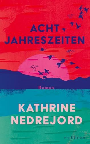 Acht Jahreszeiten: Roman. Der Sensationserfolg aus Norwegen