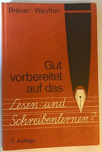 Gut vorbereitet auf das Lesen- und Schreibenlernen?. Möglichkeiten zur Früherkennung und Frühförderung sprachlicher Grundlagen